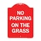 Signmission Designer Series Sign-No Parking on Grass, Red & White Aluminum Sign, 18" x 24", RW-1824-23685 A-DES-RW-1824-23685 - alternate 1